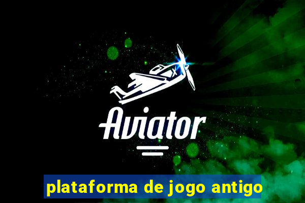 plataforma de jogo antigo